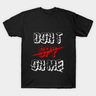 Dont spy on me T-Shirt